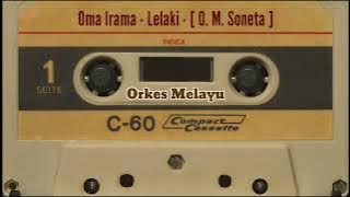 Oma Irama - Lelaki - [ O. M. Soneta ]
