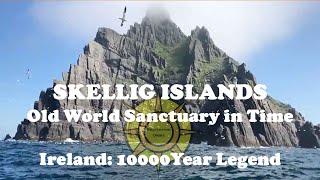 Skellig Islands-Old World Sanctuary in Time