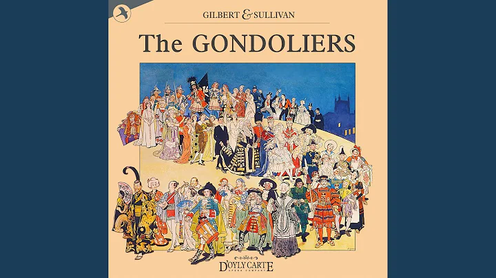 The Gondoliers: Take a Pair of Sparkling Eyes