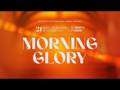 MORNING GLORY  - 21 DAYS OF PRAYER WITH FASTING : DAY 5 || 17.01.2025