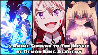 5 Anime Like The Misfit Of Demon King Academy
