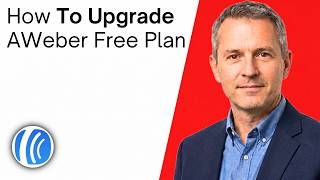 How To Upgrade AWeber Free Plan