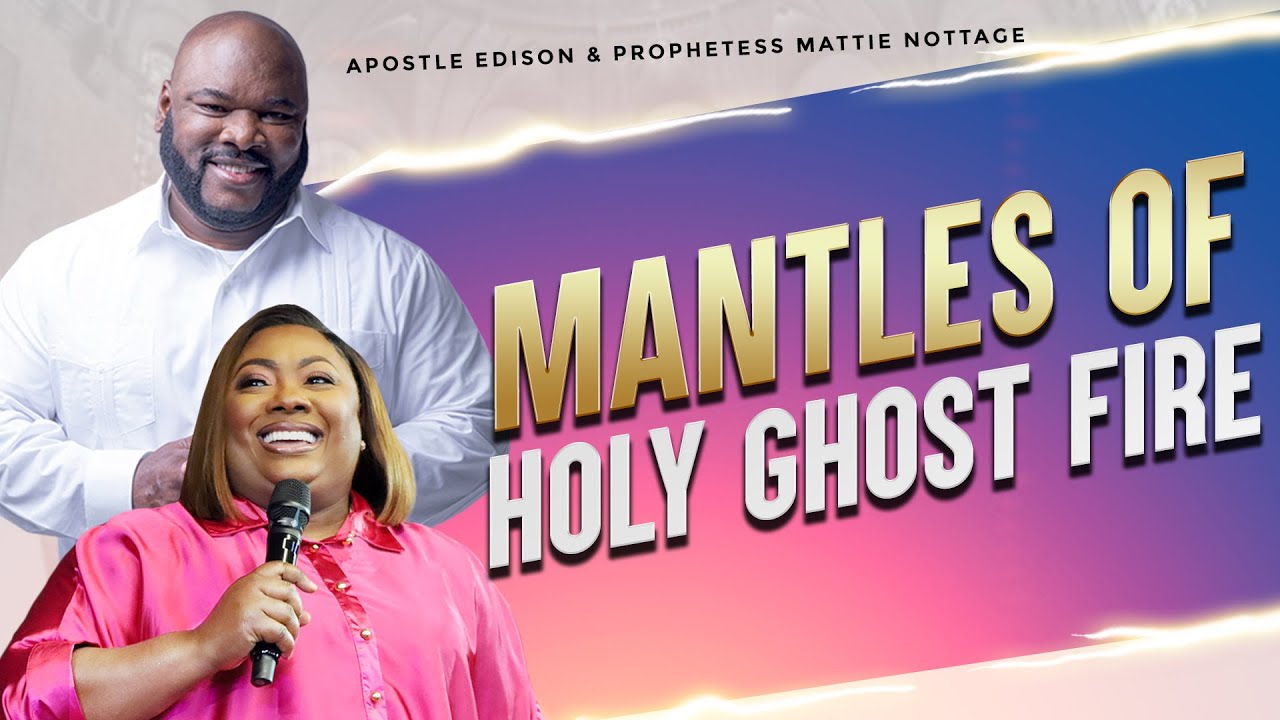 MANTLES OF HOLY GHOST FIRE-Pentecost Sunday || DRS. EDISON & MATTIE ...