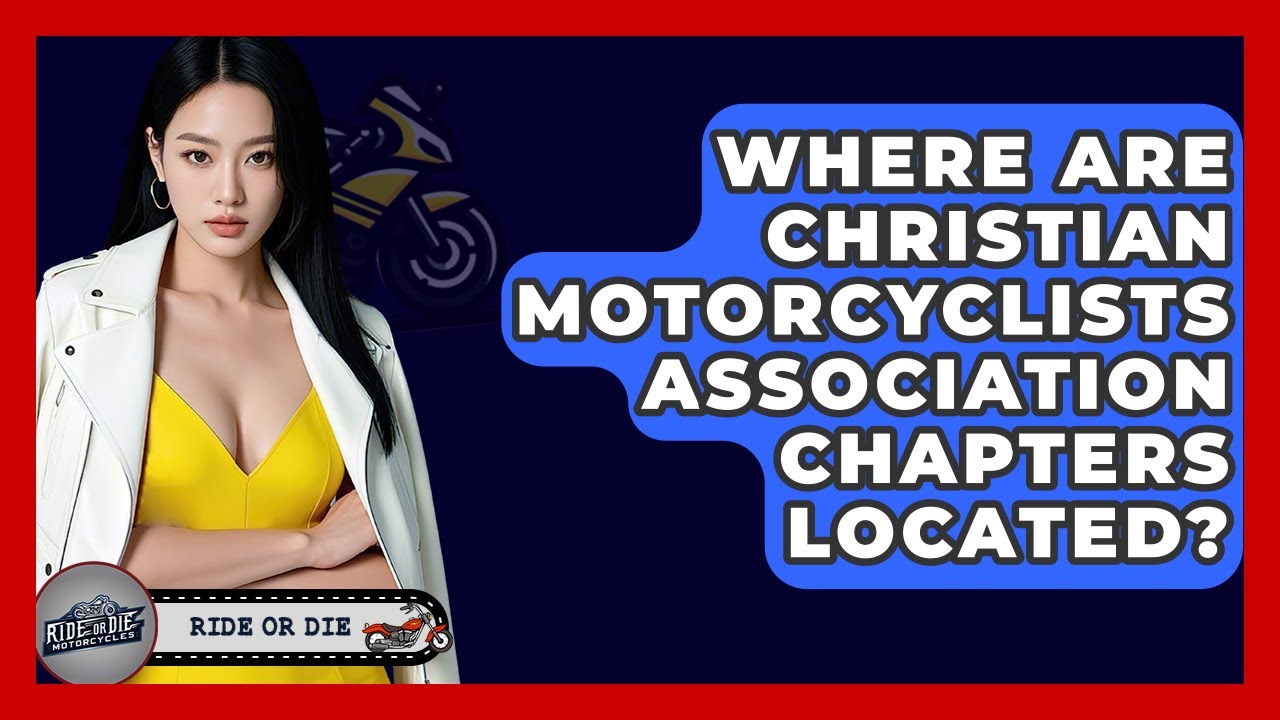 Where Are Christian Motorcyclists Association Chapters Located? - Ride or Die Motorcycles