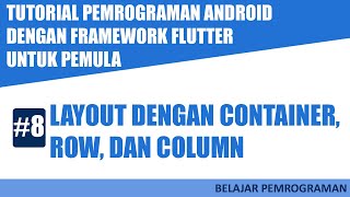 Tutorial Pemrograman Android untuk Pemula | Tutorial Flutter | #8 Desain Layout