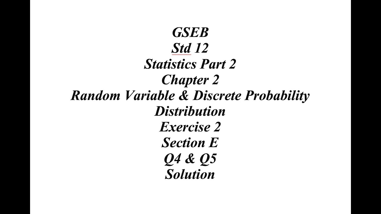 GSEB 12th Statistic Part 2 Ch 2 Ex 2 Section E Q4 & Q5 - YouTube