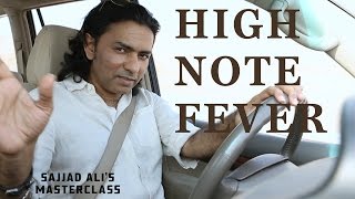 HOW TO SING - High Note Fever | Sajjad Ali's Master Class Online