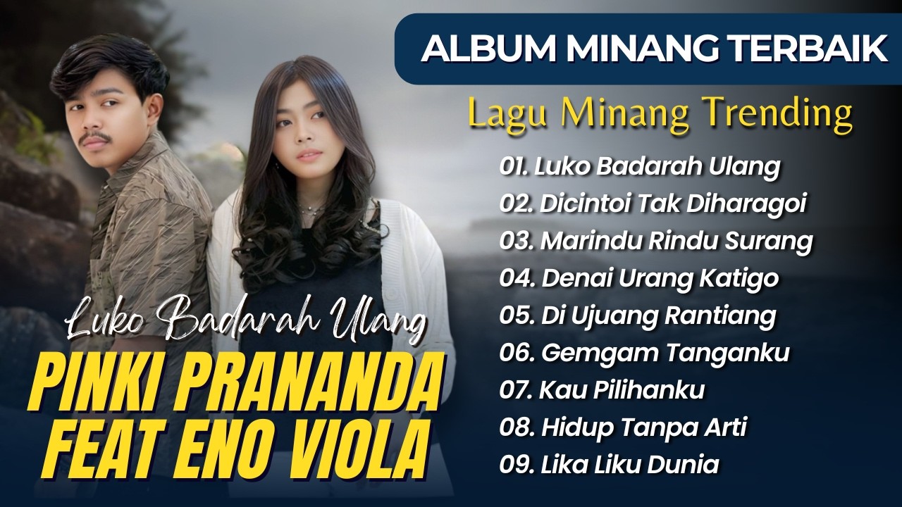 Pinki Prananda ft Eno Viola - LUKO BADARAH ULANG - DICINTOI TAK DIHARAGOI || LAGU POP MINANG TERBARU