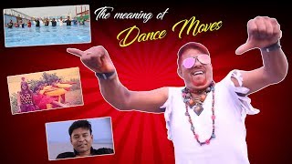 THE MEANING OF DANCE MOVES