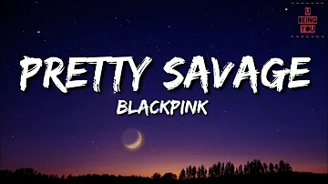 BLACKPINK - Pretty Savage (Lyrics) || Full Rom Lyrics Video