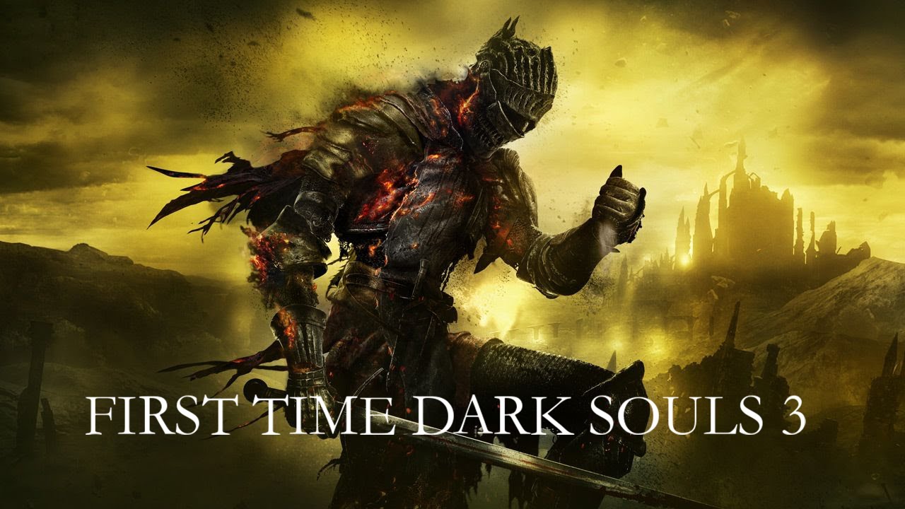 FIRST TIME PLAYING DARK SOULS 3???