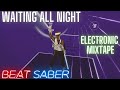 Beat Saber Electronic Mixtape | Rudimental - Waiting All Night (ft. Ella Eyre) Expert+