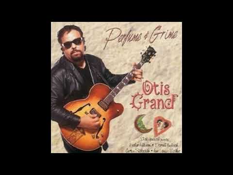 Otis Grand - Just one more time