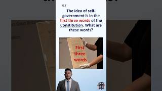 The idea of self-government is in the first three words of the Constitution. What are these words