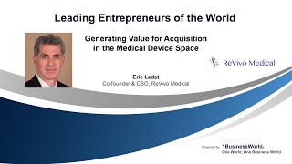 Generating Value for Acquisition in the Medical Device Space | Eric Ledet
