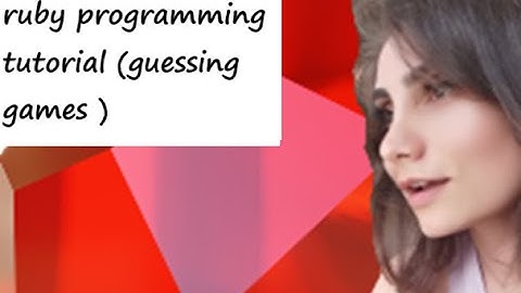 ruby programming tutorial (guessing games )