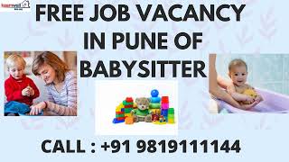 Babysitter job in Pune | Free Job in Pune | 24 Hours job in Pune | Jobs for Females