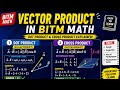 Product of vector :1 #bitm#bba#math