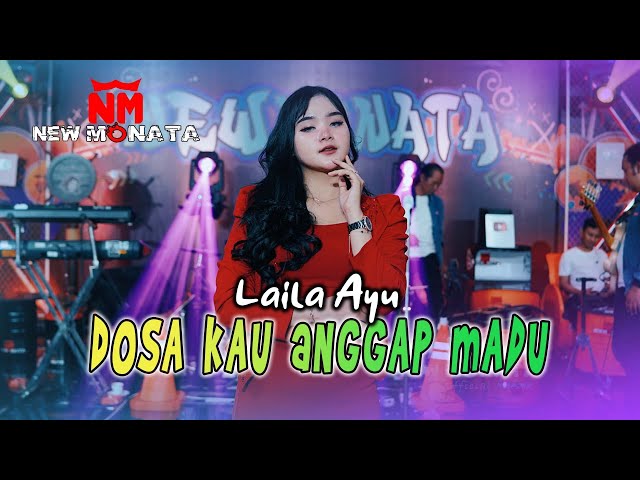 DOSA KAU ANGGAP MADU - LAILA AYU | NEW MONATA class=