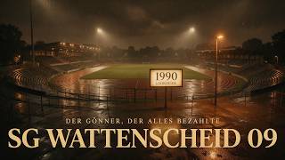 Wie ein einziger Goenner Wattenscheids stolzesten Verein zerstoerte: SG Wattenscheid 09
