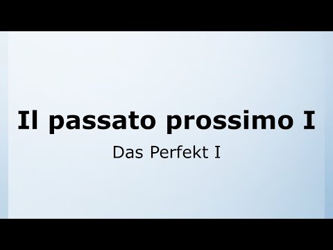 30 - Das Perfekt Teil 1 | Il passato prossimo | Italienisch leicht gemacht mit Ottimo! 🇮🇹