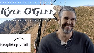 Paragliding Talk | Episode #135| Kyle O'Glee | PPG and Free Flight