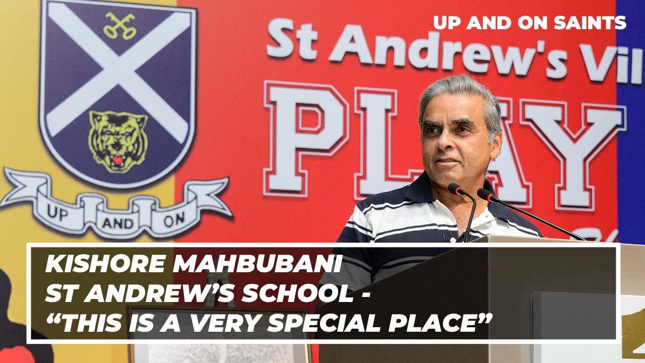 Kishore Mahbubani - St Andrew's School 