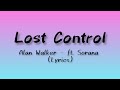 Alan Walker - Lost Control ft. Sorana (Lyrics) @Dpkpraveenmusic