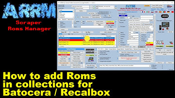 ARRM : How to add Roms to collections on Batocera / Retropie