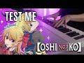 Oshi No Ko Season 3 OP CHANMINA TEST ME FULL Piano Cover