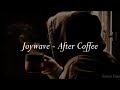 Joywave After Coffee Sub Español mp3