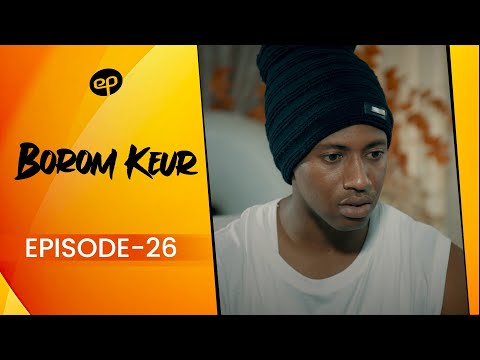 BOROM KEUR - Saison 1 - Episode 26 **VOSTFR**
