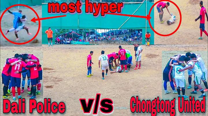 DALI POLICE VS CHONGTONG UNITED  || Top Match Chon...
