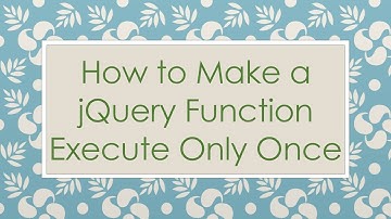 How to Make a jQuery Function Execute Only Once