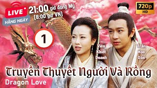 Truyền Thuyết Người Và Rồng (Dragon Love) 1/20 | Trần Hạo Dân, Viên Khiết Doanh | TVB 1999