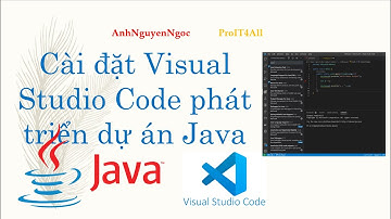 Cài đặt và cấu hình Visual Studio Code phát triển dự án Java