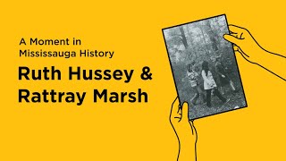 Mississauga History | Ruth Hussey & Rattray Marsh by Mississauga Library 253 views 6 months ago 3 minutes, 16 seconds