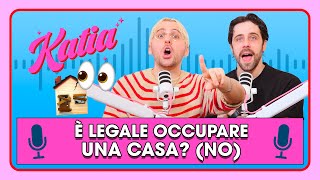 È legale occupare una casa?! 🏚️✨ - Katia Ep. 70