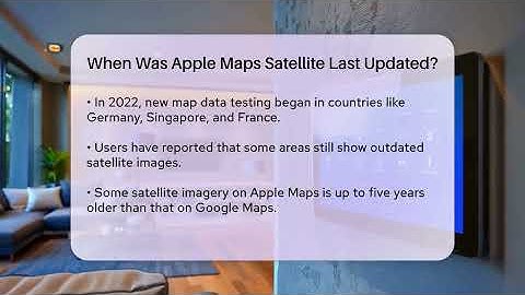 When Was Apple Maps Satellite Last Updated? - Talking Tech Trends