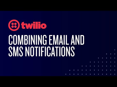 How to use email and SMS notifications together