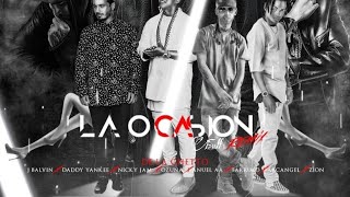 La ocasion(Full Remix)De la ghetto,arcangel,ozuna,anuel aa nickyjam,jbalvin,daddy,zion,farruko