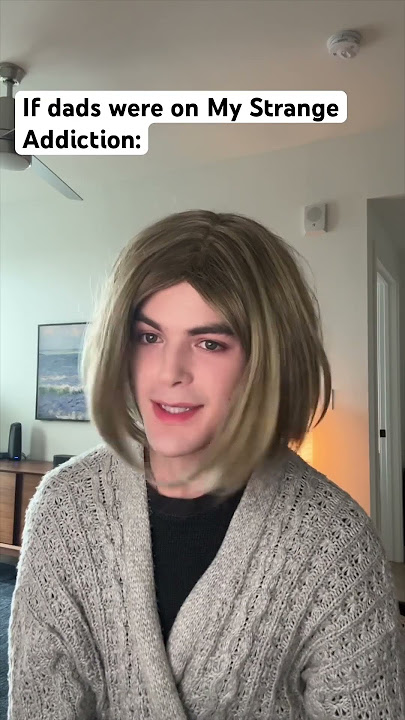 If Dads were on My Strange Addiction: #shorts