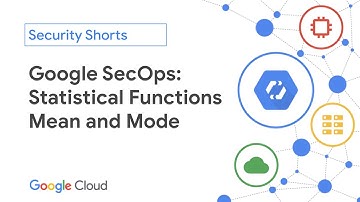 Google SecOps: Statistical Functions - Mean and Mode