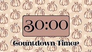 🤎 30-Minute Autumn Pumpkin Countdown Timer with Alarm | Gentle Music & Cozy Fall Aesthetic 🎶