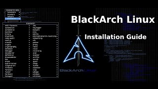 BlackArch  Linux( 2020.6.1)  Complete Installation with Parrot Security OS in VirtualBOX