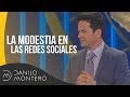 La Modestia en Las Redes Sociales - Danilo Montero | Prédicas Cristianas 2019