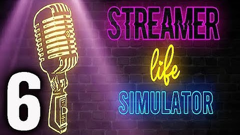Streamer Life Simulator Gameplay Part 6