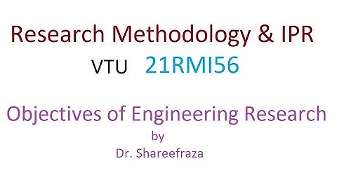 Research Methodology & IPR, Module 1, Objectives of Engineering Research #vtu #researchmethodology