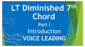 LT FULLY DIMINISHED 7th CHORDS - Voice Leading/Part Writing Introduction - LESSON 1