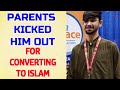 Parents Kicked Him Out For Converting To Islam ᴴᴰ